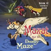 Maxat and the Deadly Maze