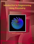 Introduction to Programming Using Processing