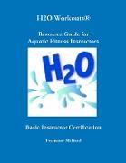 H2O Workouts® Resource Guide for Aquatic Fitness Instructors