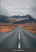 Living on the Light of Your Calling