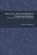 How to be a Successful Regional Performing Musician