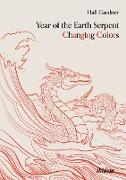 Year of the Earth Serpent Changing Colors. A Novel