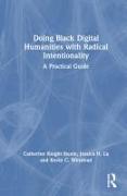 Doing Black Digital Humanities with Radical Intentionality