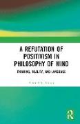 A Refutation of Positivism in Philosophy of Mind