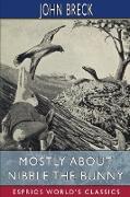 Mostly About Nibble the Bunny (Esprios Classics)