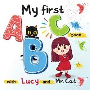 My first ABC book with Lucy and Mr. Cat