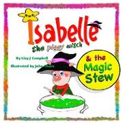 Isabelle the Piggy Witch and the Magic Stew