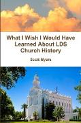 What I Wish I Would Have Learned About LDS Church History