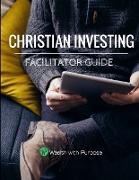 Christian Investing - Facilitator Guide