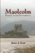 Maolcolm, Bequest of the Brotherhood