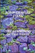 THE SUMMONING OF THE THREE