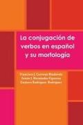 La conjugación de verbos en español y su morfología