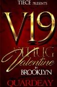 V19, Thug Valentine in Brooklyn