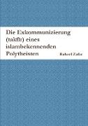 Die Exkommunizierung (takf¿r) eines islambekennenden Polytheisten
