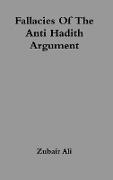 Fallacies Of The Anti Hadith Argument