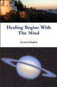 Healing Begins With The Mind