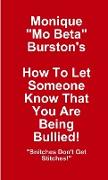 How To Let Someone Know That You Are Being Bullied!