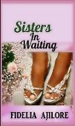 Sisters In Waiting