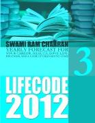 LIFE CODE 3 YEARLY FORECAST FOR 2012