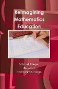 Reimagining Mathematics Education