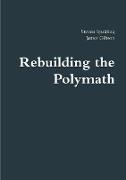 Rebuilding the Polymath