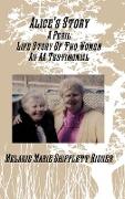Alice's Story A Peril Life Story Of Two Women An AA Testimonial