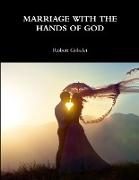 MARRIAGE WITH THE HANDS OF GOD
