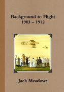 Background to Flight 1903 - 1912