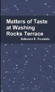 Matters of Taste at Washing Rocks Terrace