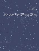 We Are Not Shining Stars