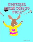 Mortimer Moose Goes To Work