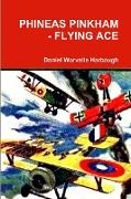 PHINEAS PINKHAM - FLYING ACE