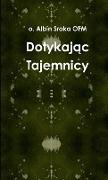 Dotykaj¿c Tajemnicy