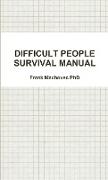 DIFFICULT PEOPLE SURVIVAL MANUAL