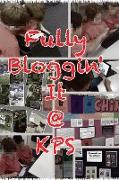 Fully Bloggin' It @ KPS