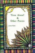 Time Alone? & Other Poems
