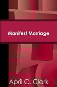 Manifest Marriage