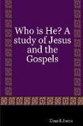 Who is He? A study of Jesus and the Gospels
