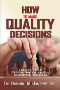 How To Make Quality Decisions