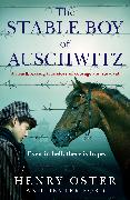 The Stable Boy of Auschwitz