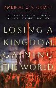 Losing a Kingdom, Gaining the World
