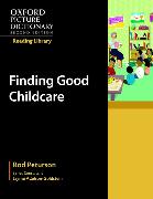 Oxford Picture Dictionary Reading Library: Finding Good Childcare