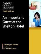 Oxford Picture Dictionary Reading Library: An Important Guest at the Shelton Hotel