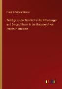 Beiträge zu der Geschichte der Ritterburgen und Bergschlösser in der Umgegend von Frankfurt am Main