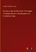 Beiträge zu der Geschichte der Ritterburgen und Bergschlösser in der Umgegend von Frankfurt am Main