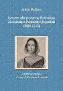 Lettere alla poetessa fiorentina Massimina Fantastici Rosellini (1838-1844)