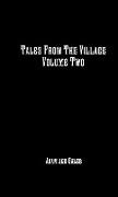 Tales From The Village Vol. Two