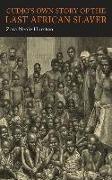 Cudjo's Own Story of the Last African Slaver