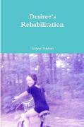 Desiree's Rehabilitation