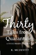 Thirty Tales from Quarantine